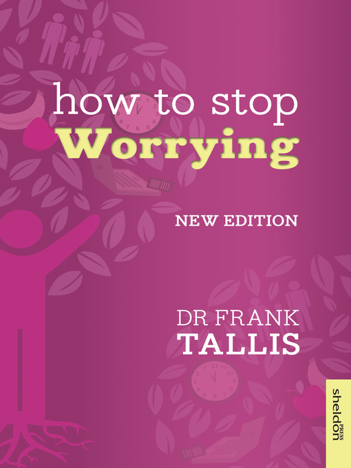 Title details for How to Stop Worrying by Frank Tallis - Wait list